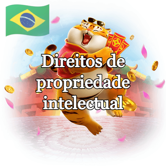Direitos de propriedade intelectual no Fortunetigerjogo.com.br