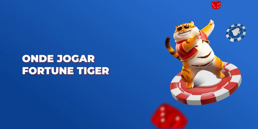 onde jogar fortune tiger